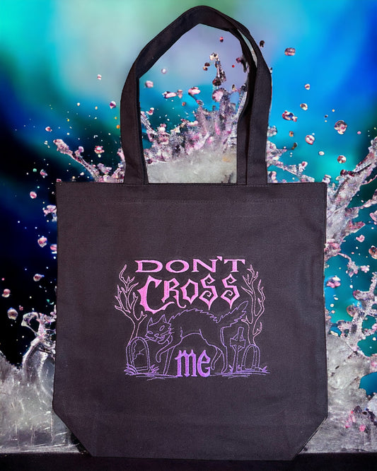 "Don't Cross Me" Tote Bag