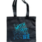 Watch Out I Bite Tote