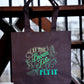 "If The Broom Fits Fly It" Tote Bag