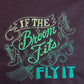 "If The Broom Fits Fly It" Tote Bag