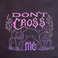 "Don't Cross Me" Tote Bag